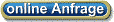 online Anfrage